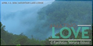 Amazing Love: A Northstar Women’s Retreat