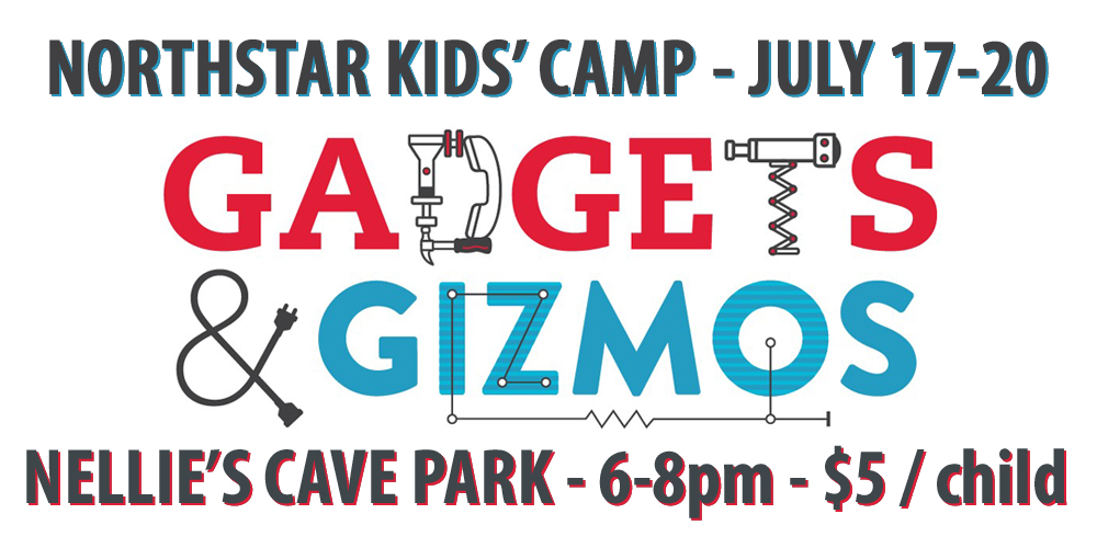 Northstar Kids’ Camp 2017 | Gadgets and Gizmos