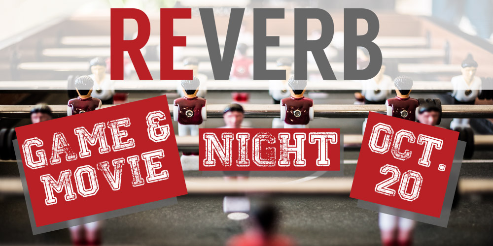 ReVerb – Movie/Game Night