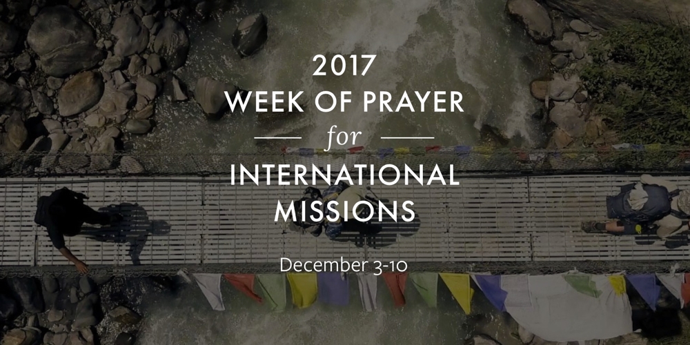 Week of Prayer for International Missions, Dec 3-10