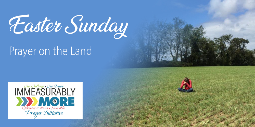 Prayer on the Land – Continue Praying