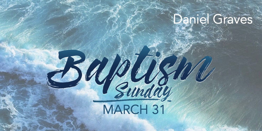 Baptism Celebration: Daniel Graves