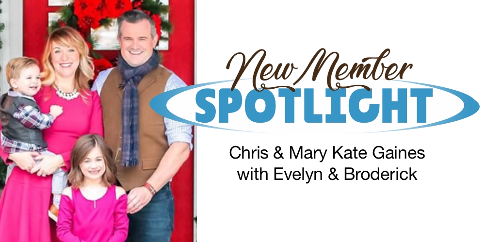 New Member Spotlight: Chris and Mary Gaines