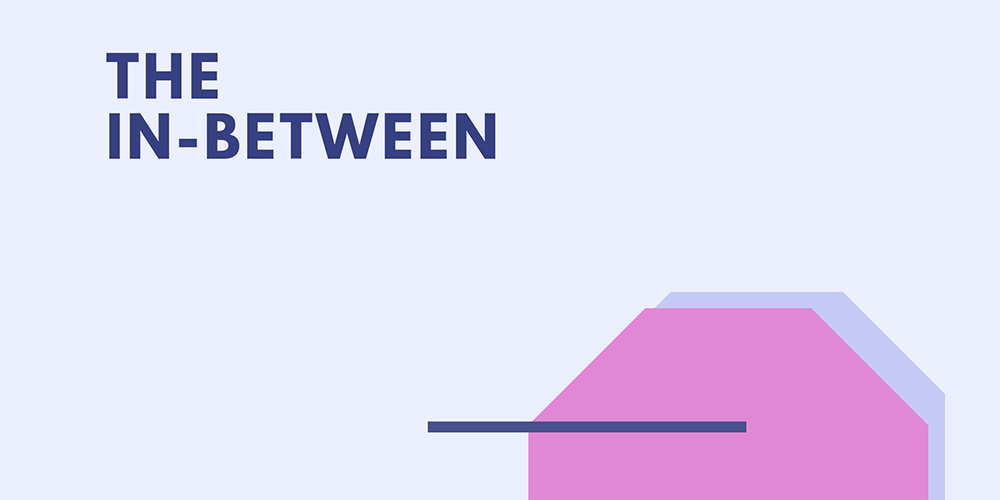 The In-Between