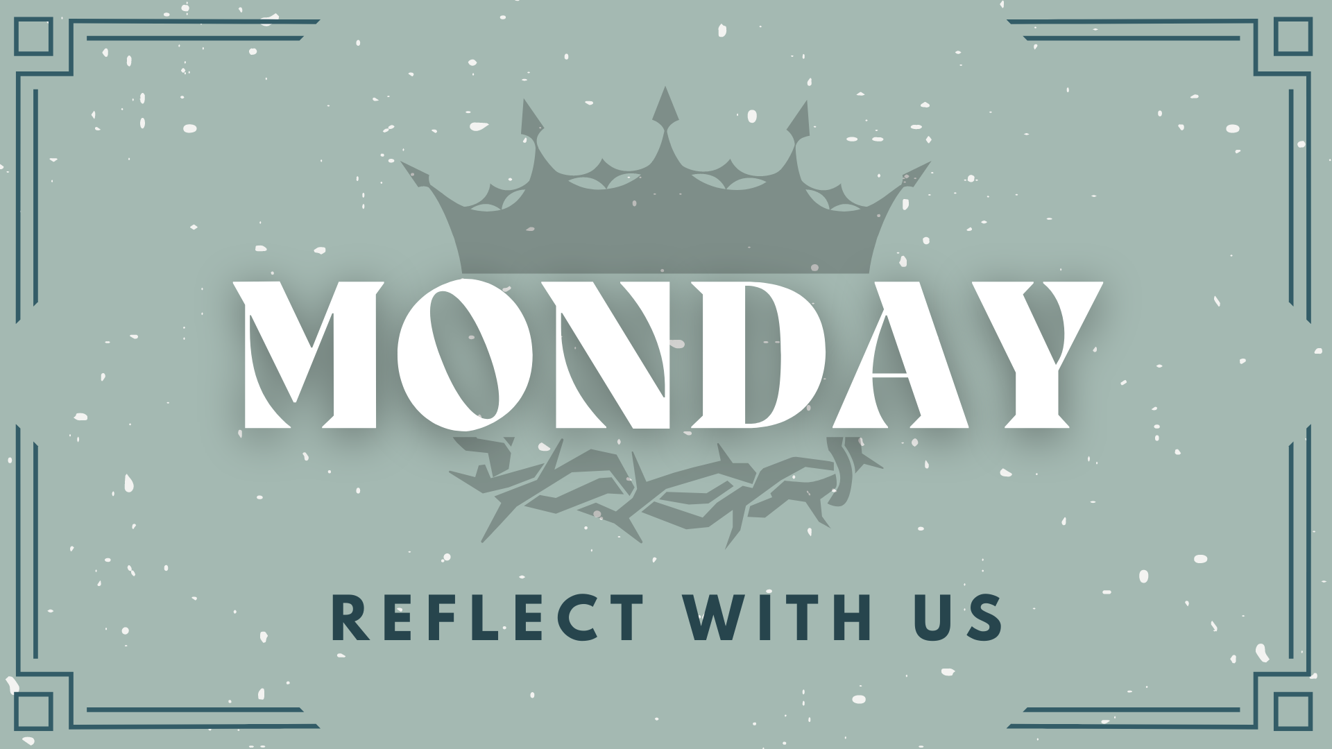 Passion Week: Monday