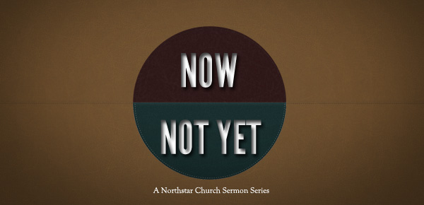 Now Not Yet: Blessing the Not Yet of Others