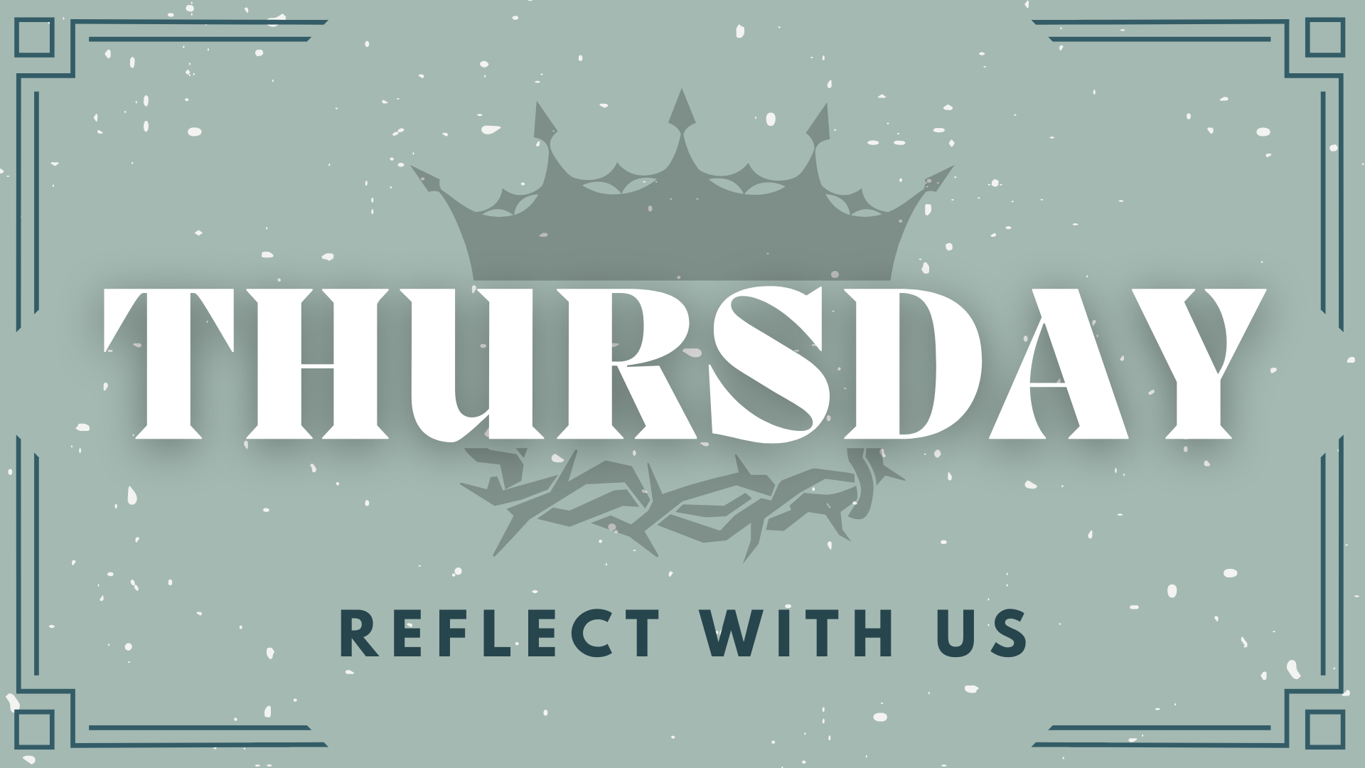 Passion Week: Thursday