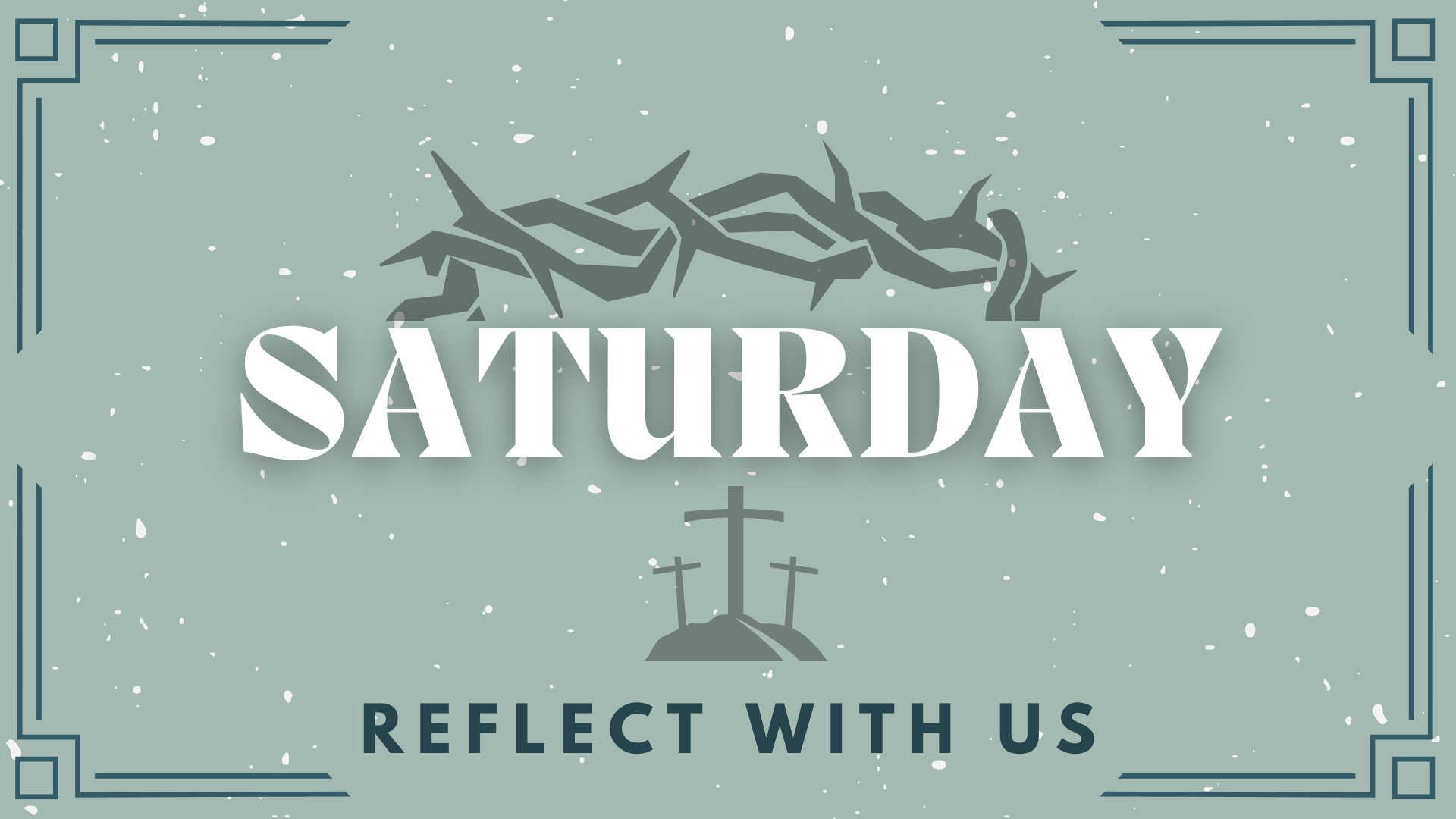 Passion Week: Saturday