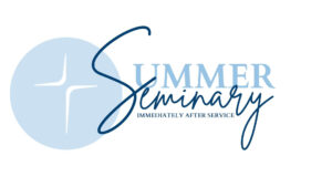 Summer Seminary